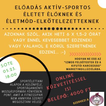Előadás aktív-sportos életet élőknek, s életmód elkötelezetteknek